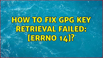 Unix & Linux: How to fix GPG key retrieval failed: [Errno 14]? (6 Solutions!!)