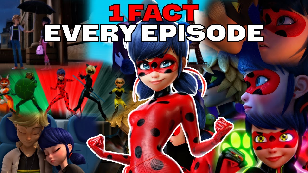 1 Fact For EVERY Miraculous Ladybug Episode!