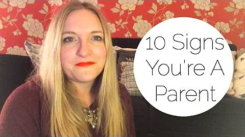 10 Signs You're A Parent | Alison Perry