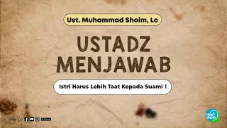 Istri Harus Lebih Taat Kepada Suami   Ust Muhammad Shoim Lc
