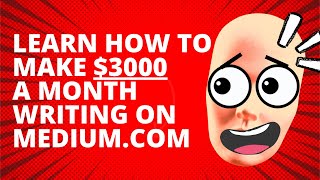 Medium.com Is A Writers Paradise & Could Make YOU $3000 A Month