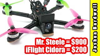 Mr. Steele $900 Apex RTF vs. $200 iFlight Cidora | WHICH WOULD YOU PICK