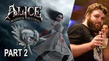 Alice: Madness Returns Part 2 | Sick Game! Dark Story | Casual AF first time playthrough