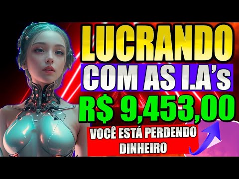 VAI CONTINUAR PERDENDO DINHEIRO? QUASE R$ 10,000,00 mil com INTELIGÊNCIA ARTIFICIAL | Saiba COMO