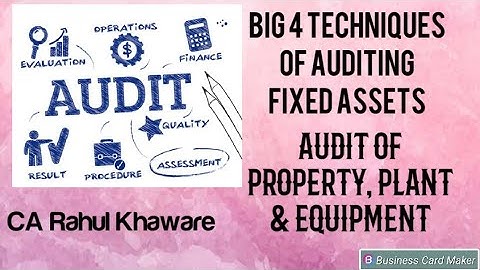Audit of Property ,Plant and Equipment l Audit of fixed Assets l #Big-4