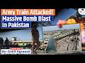 Deadly Attack On Army Train In Pakistan | Ankit Agrawal Study IQ