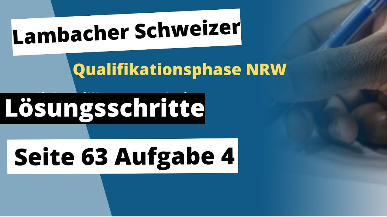 Lösungen Lambacher Schweizer Qualifikationsphase Seite 63 Aufgabe 4 Lambacher Schweizer Qualifikationsphase Lösungen NRW