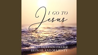 Miniatura del video "Hyles-Anderson College - I Go to Jesus"