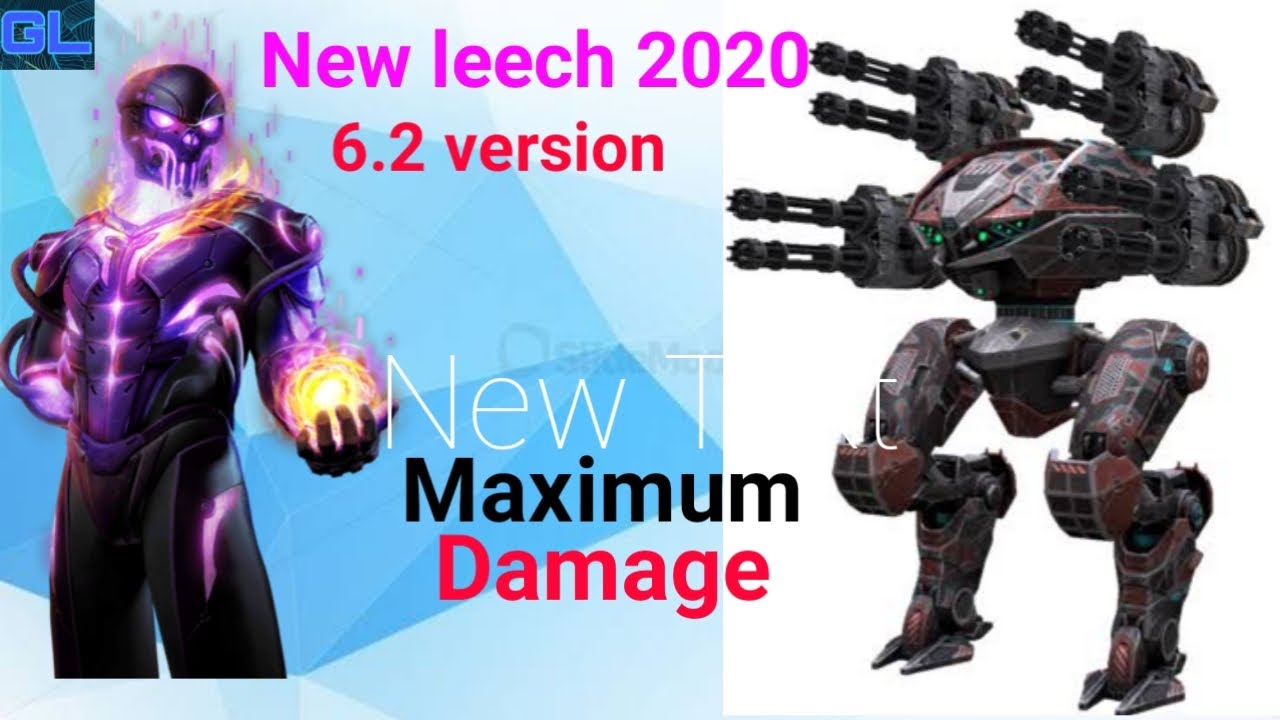 War Robot New leech 2020 6.2 version maximum damage