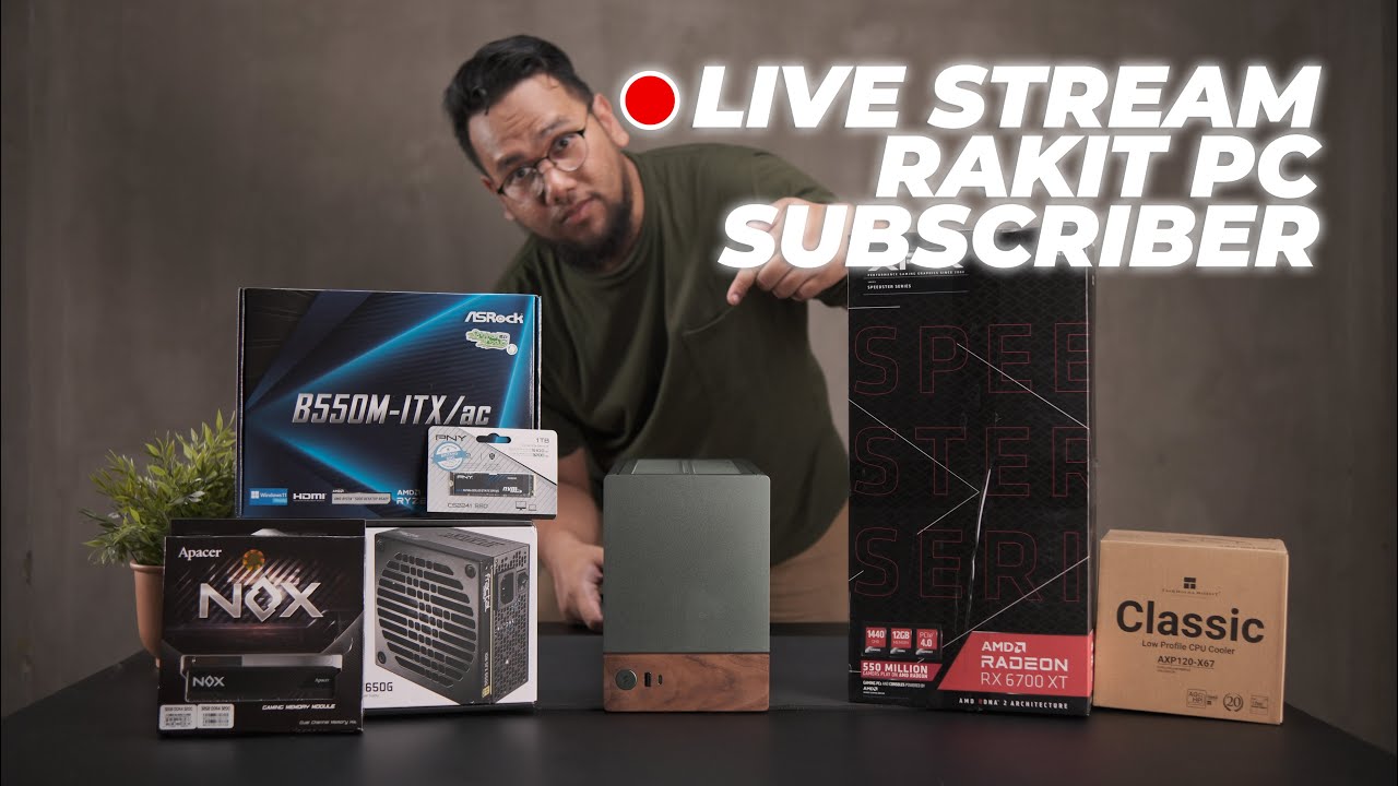 🔴 Live Streaming Rakit PC Subscriber | Fractal Terra, Ryzen 5700X, 6700 ...