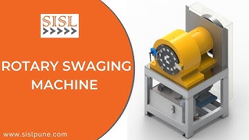 Rotary Swaging Machine Working | Samadhan Innovative Solutions LLP | SISL