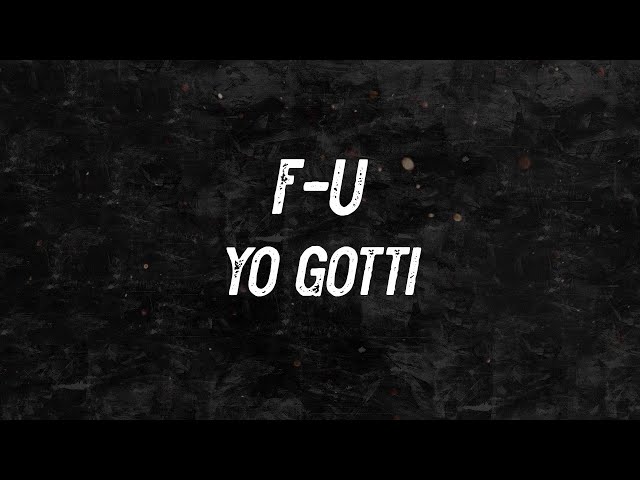 Yo Gotti - F-U (feat. Meek Mill) (Lyrics) class=