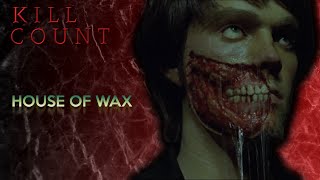 House of Wax (2005) - Kill Count