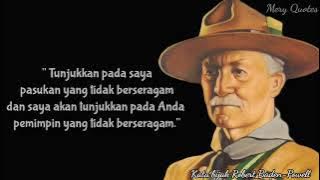 Kata bijak Bapak Pramuka Robert Baden-Powell akan membuatmu terinspirasi gaes!!!