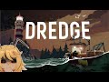 [Dredge] We'll row the old chariot along!