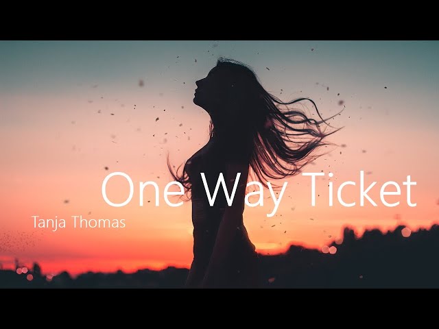 Tanja Thomas - One Way Ticket 2022 class=