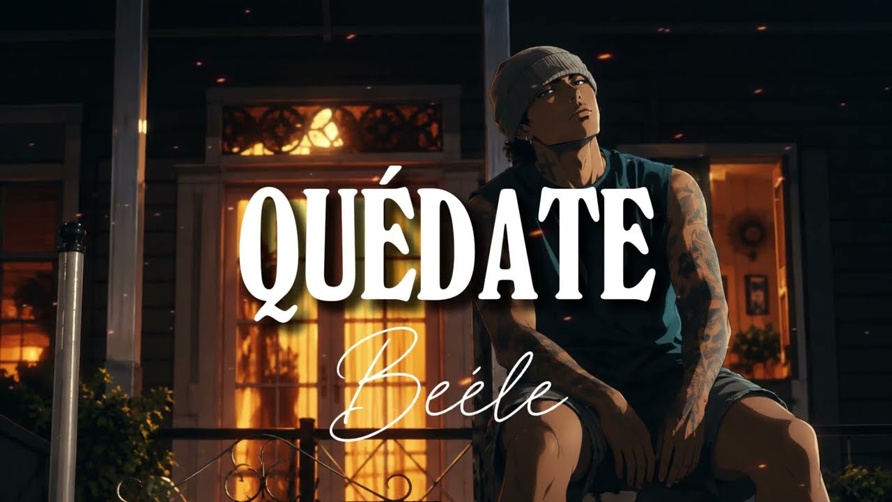 Beéle - quédate [Letra/Lyrics]