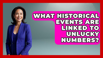 What Historical Events Are Linked To Unlucky Numbers? - The Numbers Channel