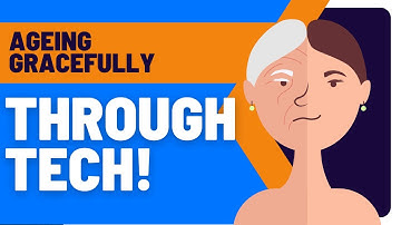 Ageing gracefully through tech