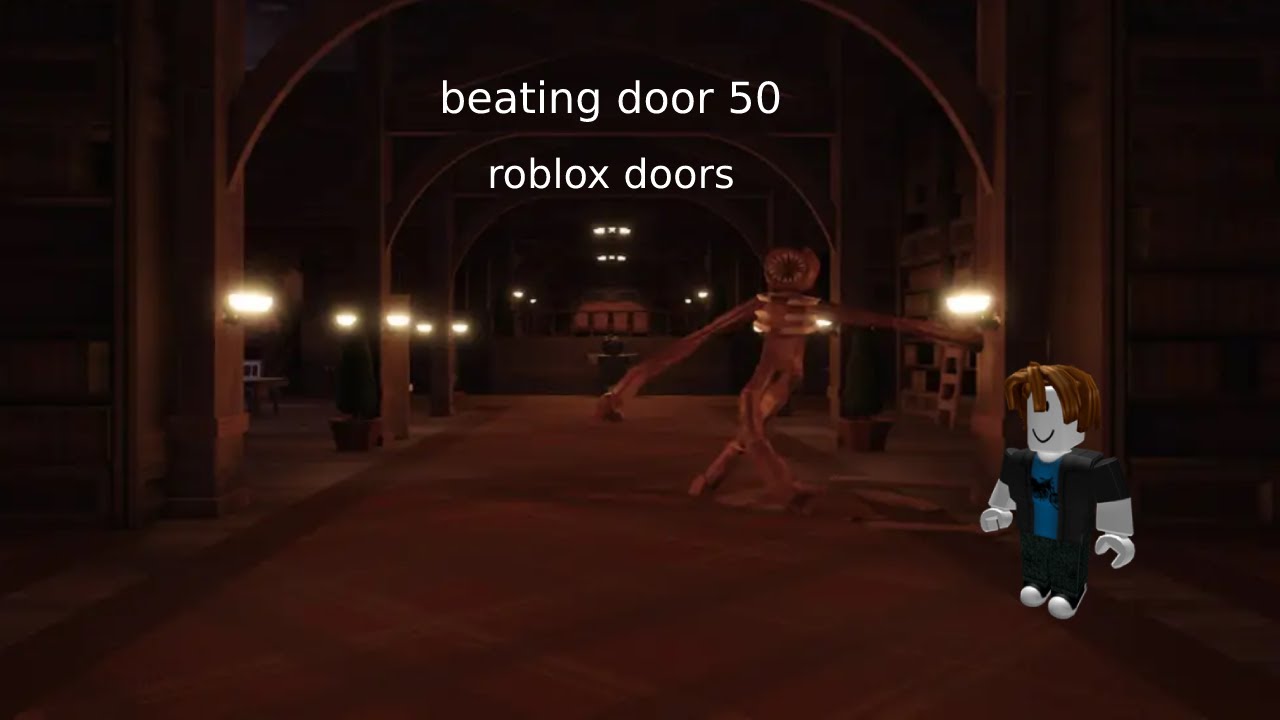 beating door 50 roblox doors YouTube