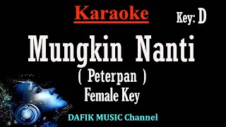 Mungkin Nanti (Karaoke) Peterpan (Ariel Noah) Nada Wanita/ Cewek/ Female key D