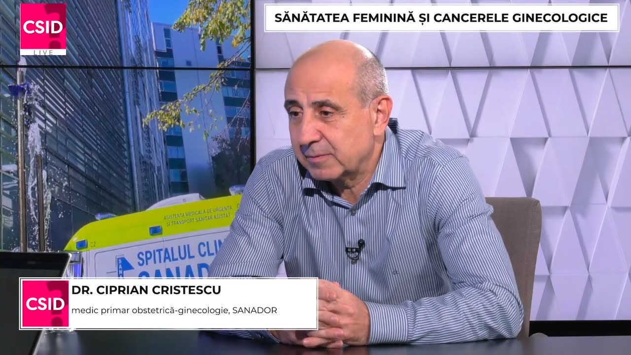 Cancerele ginecologice – Dr. Ciprian Cristescu | Spitalul Clinic SANADOR