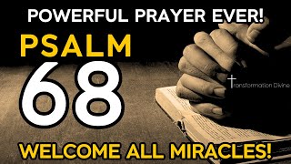 THE MOST POWERFUL PRAYER ABOUT THE PSALM 68! LIST THIS AND RECIVE THE BLESSING OF GOD!