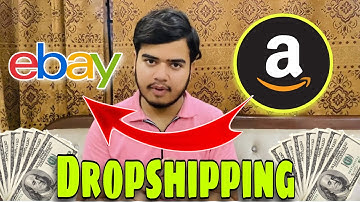 Amazon to ebay dropshipping detailed free lecture part 1 from pakistan