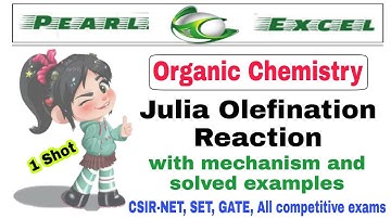 Julia Olefination Reaction || Organic Chemistry || reaction and Mechanism || E-Alkene || C=C Bond