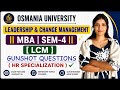 LCM | LEADERSHIP & CHANGE MANAGEMENT | IMPORTANT QUESTIONS | MBA | SEM-4 | O.U @shivanipallela