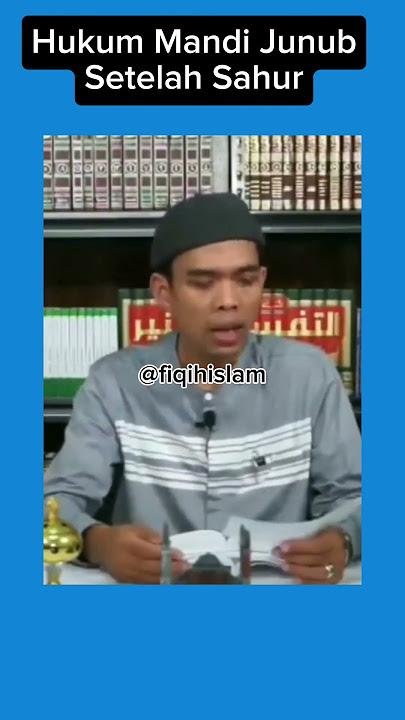 Hukum Mandi Junub Setelah Sahur - Ustadz Abdul Somad #HukumMandiJunub #SahurDanMandi #PuasaIslam