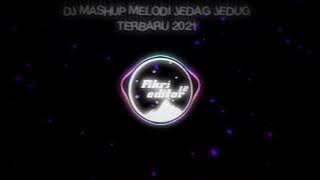 DJ MASHUP MELODI JEDAG JEDUG 30 DETIK(DJ NANSUYA)