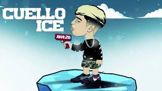 CUELLO ICE - AK4:20 (PROD L A M P I & EDDIE)