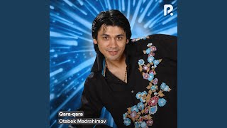 Qara-qara - Otabek Madrahimov
