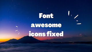 font-awesome icon  not showing, fixed 100% working