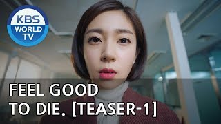 Feel Good To Die I 죽어도 좋아 [Teaser-Ver.1]