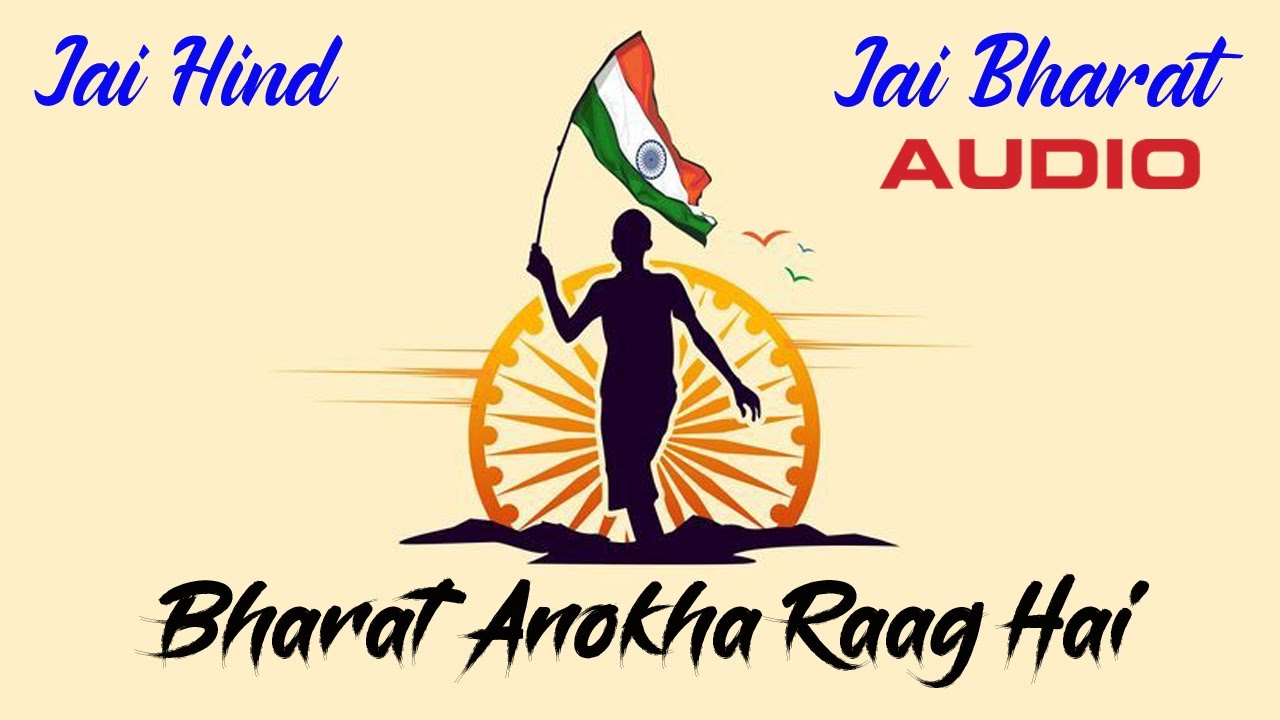 Bharat Anokha Raag Hai  Jai Hind Jai Bharat  Happy Independence Day Song