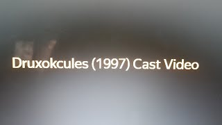 Druxokcules (1997) Cast Video