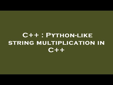 C++ : Python-like string multiplication in C++