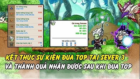 Hồi Ức Ngọc Rồng - Kết Thúc Sự Kiện Đua Top Sv3 Thành Quả Nhận Được Sau Khi Đua Top Cùng Hatrums3