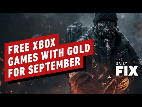 Free Xbox Games with Gold for September - IGN Daily Fix