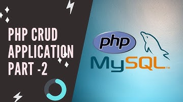 Part - 2 CRUD Application (Create, Read, Update, Delete) in PHP Procedural