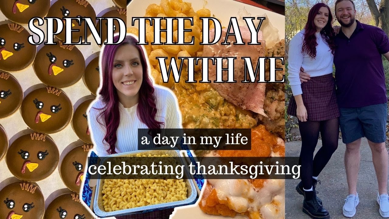 SPEND THE DAY WITH ME | a day in my life | Thanksgiving Vlog - YouTube