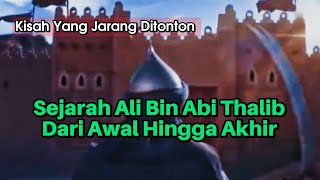 FILM CERITA IMAM ALI BIN ABI THALIB bahasa indonesia