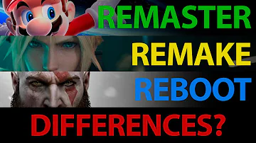 Co je restart vs. remake vs. remaster?