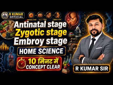 Antinatal, Zygotic & Embryonic Stage 10 मिनट में पूरा Concept Clear 🔥 Home Science TGT PGT 2026