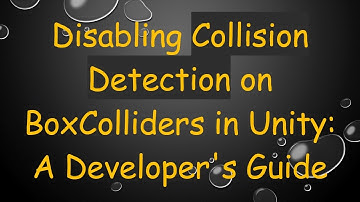 Disabling Collision Detection on BoxColliders in Unity: A Developer