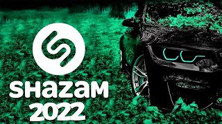 Shazam Car  Mix 2022 Shazam  Playlist 2022 shazam  For Car 2022 Slap House 2022