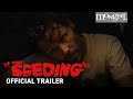 The seeding official trailer  mongrel media