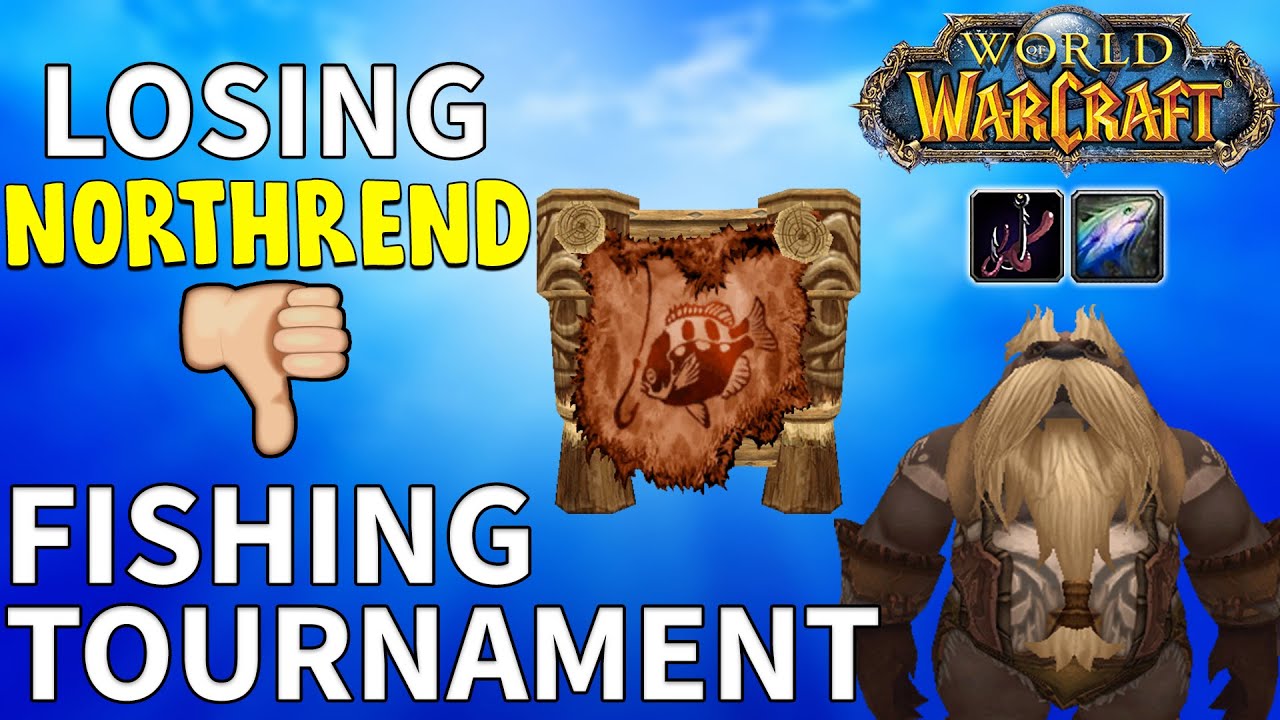 How I Lost The Northrend Fishing Tournament YouTube
